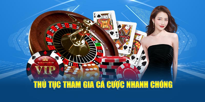 Thủ tục tham gia giải trí, vào vốn cược nhanh chóng